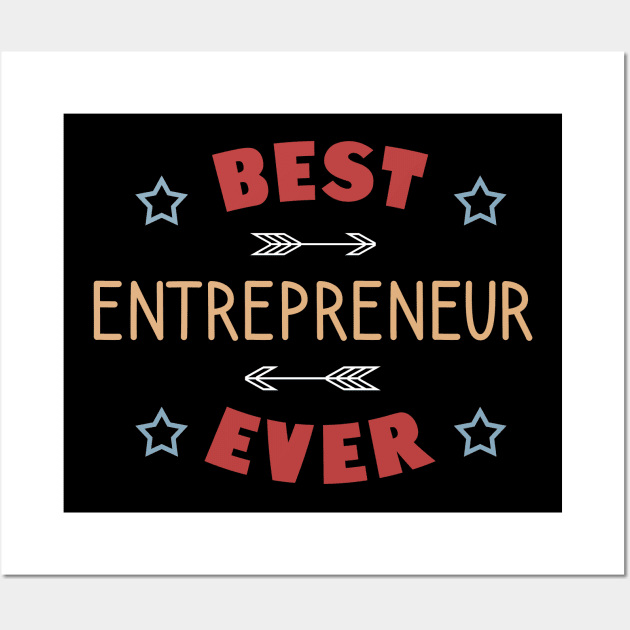 Best entrepreneur ever Wall Art by cypryanus